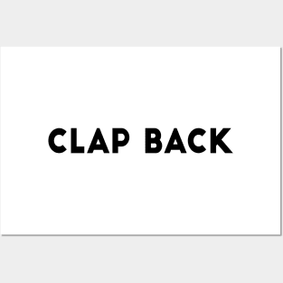 Clap Back Posters and Art